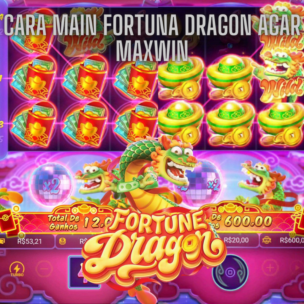 cara main fortuna dragon agar maxwin